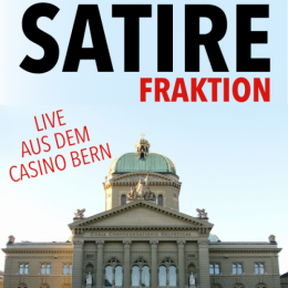 Satire-Fraktion Live aus dem Casino Bern, mit Lisa Catena, Matto Kämpf, Rebekka Lindauer