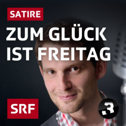 Zum Glück ist Freitag, Fabian Unteregger SRF3 Comedy