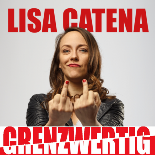 Lisa Catena Grenzwertig Stuttgarter Besen Deutschland Satire Comedy